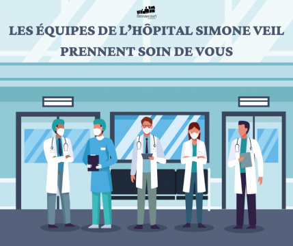 Les équipes de l’hôpital Simone Veil prennent soin de vous
