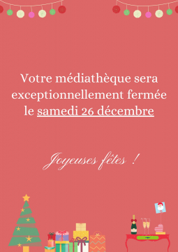 Fermeture exceptionnelle 26 décembre